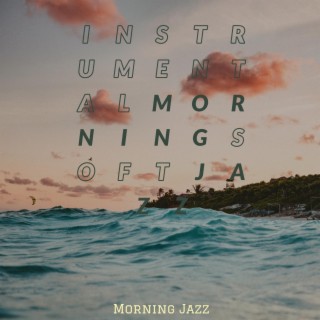 Instrumental Morning Soft Jazz