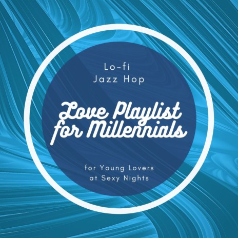 Love Playlist for Millennials