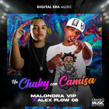 Un Chuky Con Camisa ft. Malondra VIP | Boomplay Music