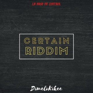 Certain Riddim