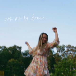 Ask Me to Dance