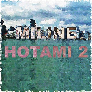 Miline Hotami Two