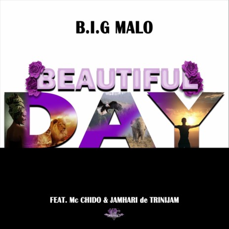 Beautiful Day (feat. MC Chido & Jamhari De Trinijam) | Boomplay Music