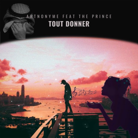 TOUT DONNER ft. The Prince | Boomplay Music