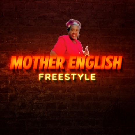 Mother English Freestyle ft. Mother English