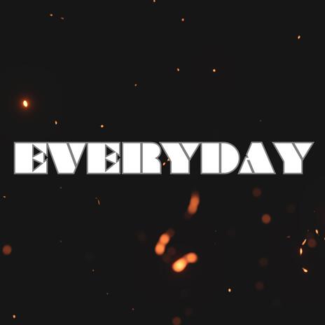 Everyday | Boomplay Music