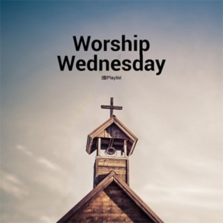 Worship Wednesday | Boomplay Music