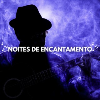 Noites de Encantamento