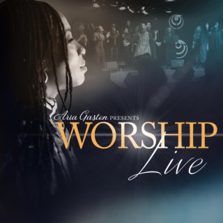 Aria Gaston presents Worship Live