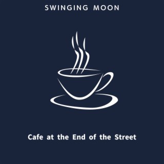 Cafe at the End of the Street