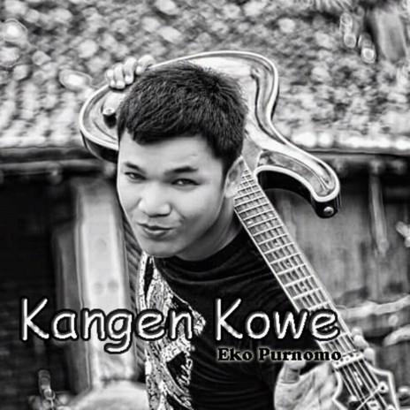 Kangen Kowe | Boomplay Music