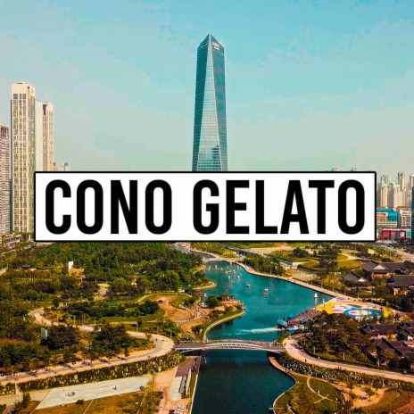 CONO GELATO | Boomplay Music