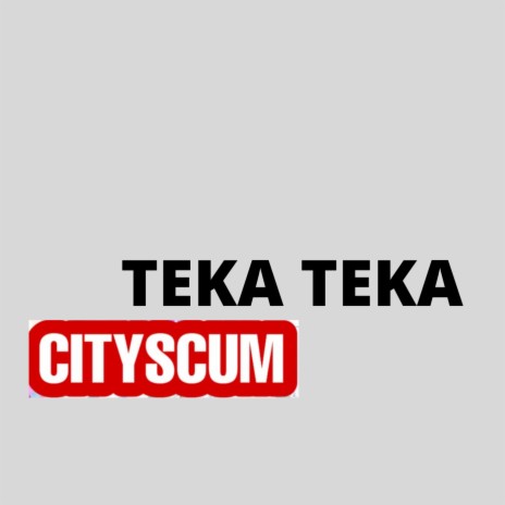 TEKA TEKA ft. Chum & Vice