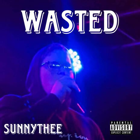 Wasted | Boomplay Music