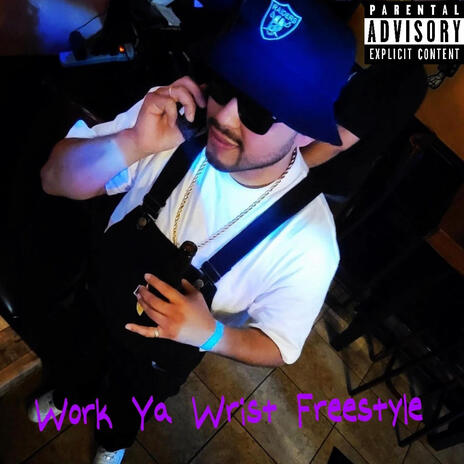 Work Ya Wrist Freestyle