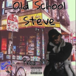 Old School Steve, Pt. 2