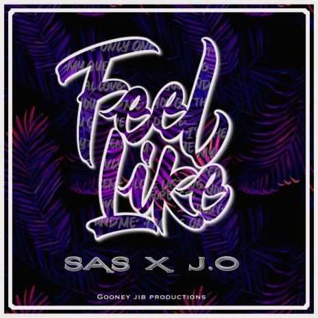 Feel Like (feat. J.O)