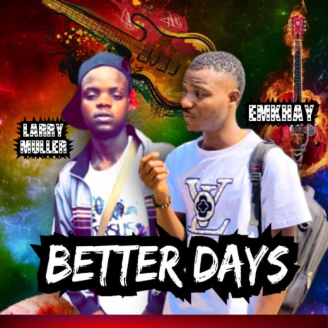 Better Days ft. Emkhay | Boomplay Music