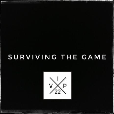 Surviving the Game | Boomplay Music
