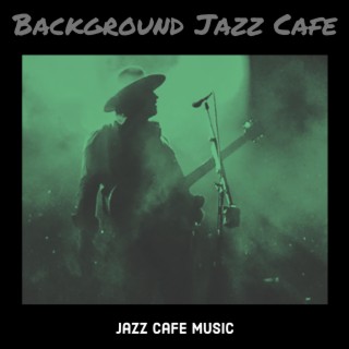 Background Jazz Cafe
