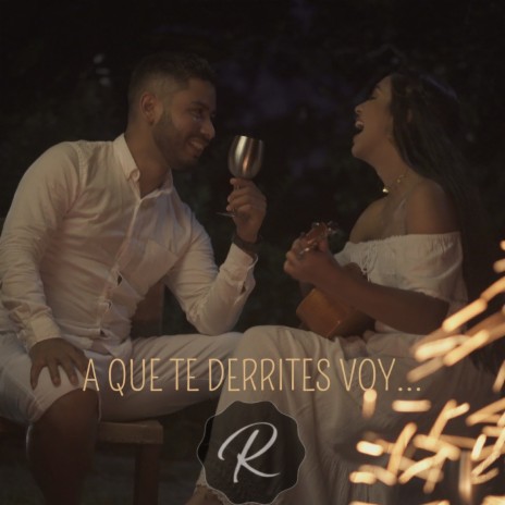 A que te derrites voy | Boomplay Music