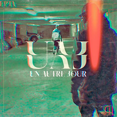 UAJ (Un autre jour) | Boomplay Music