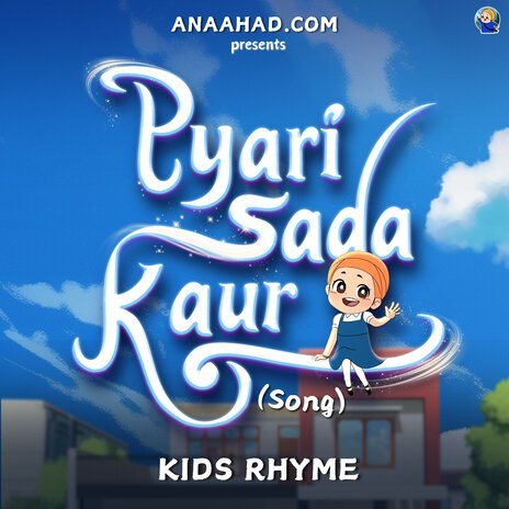 Pyari Sada Kaur (Song) Kids Rhyme ft. Manubir Kaur | Boomplay Music