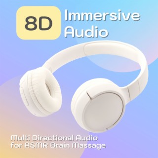 Immersive Audio: Multi Directional Audio for ASMR Brain Massage