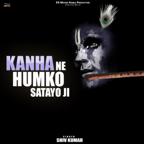 Kanha Ne Humko Satayo Ji | Boomplay Music