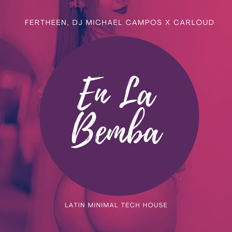 En La Bemba (Extended Mix) ft. Dj Michael Campos & Carloud