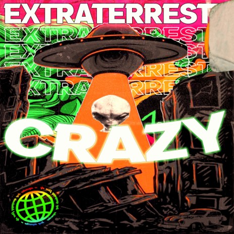 Extraterrestre Crazy | Boomplay Music