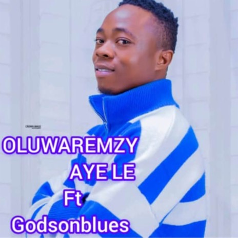 Aye Le ft. Godsonblues | Boomplay Music