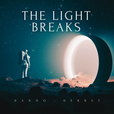 The Light Breaks (Single Edit) | Boomplay Music