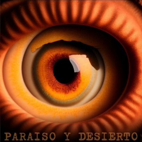 Paraíso y desierto | Boomplay Music