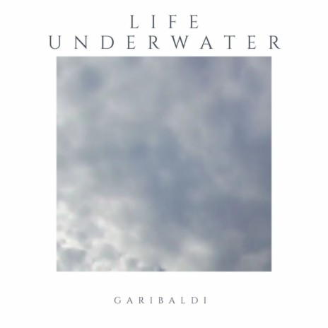 Life Underwater | Boomplay Music