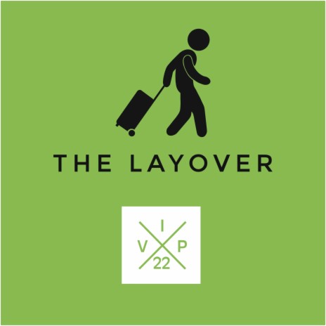 The Layover | Boomplay Music