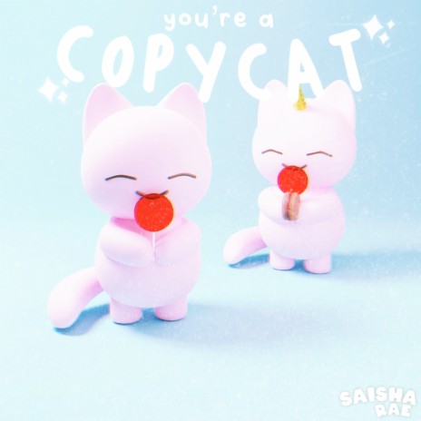 You're A Copycat | Boomplay Music