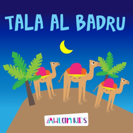 Tala' Al Badru Alayna