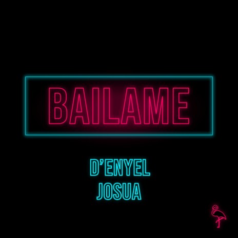 Bailame ft. D'Enyel | Boomplay Music