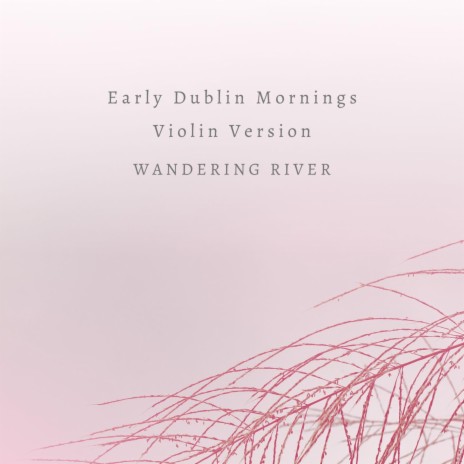 Early Dublin Mornings (Violin Version)