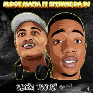 Slyza Tsotsi (Revisit) (feat. Sphume Da DJ)