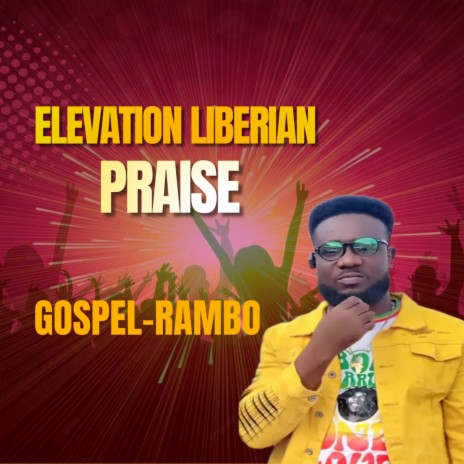 Elevation Liberian Praise | Boomplay Music