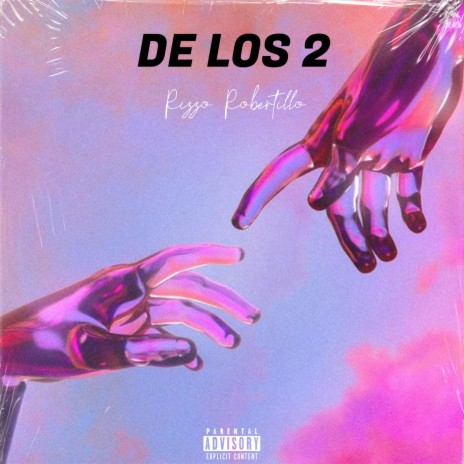 De los 2 (feat. Robertillo) | Boomplay Music