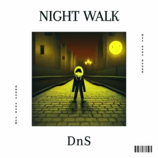 Night Walk