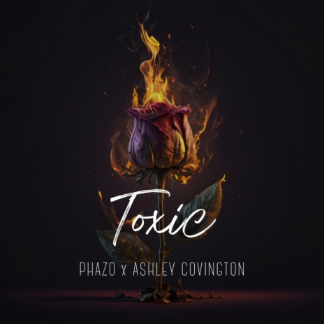 Toxic ft. Ashley Covington | Boomplay Music