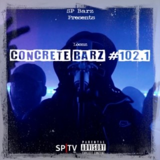 Concrete Barz #102.1 (feat. Loonz)