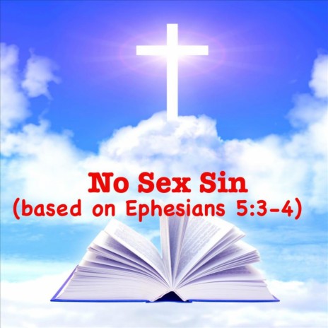 No Sex Sin (Based On Ephesians 5:3-4) | Boomplay Music