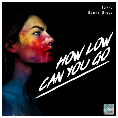 How Low Can You Go ft. Danny Diggz | Boomplay Music