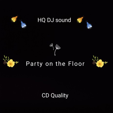 Party On Floor DJ Music | Boomplay Music