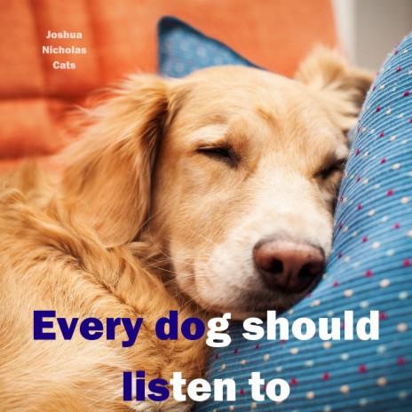 Every dog should listen to | Boomplay Music